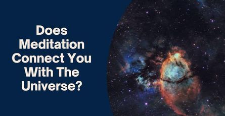 Does Meditation Connect You With The Universe?